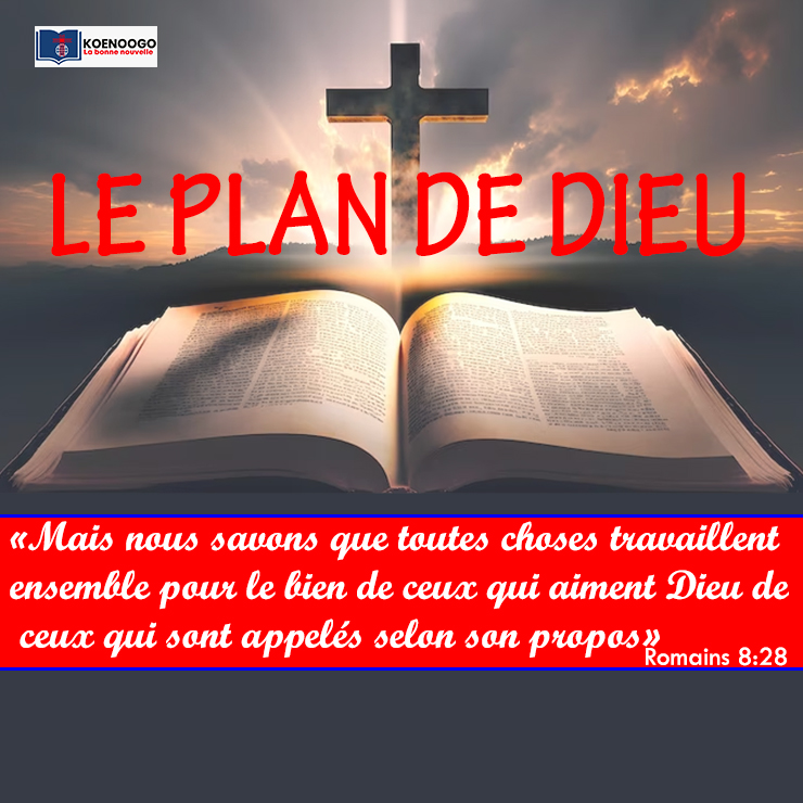 Le Plan De Dieu Koenoogo La Bonne Nouvelle